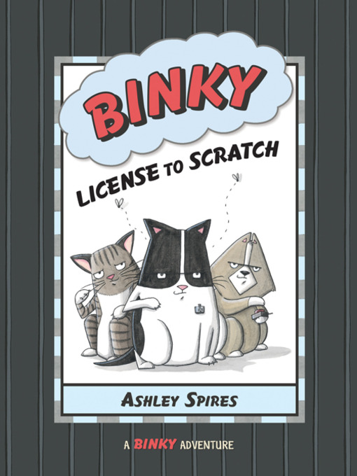 Title details for Binky, License to Scratch by Ashley Spires - Available